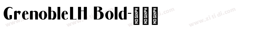 GrenobleLH Bold字体转换
